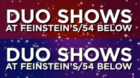 Feinstein's/54 Below Announces Duo Shows Summer Series, Featuring Christine Ebersole, Marin Mazzie, and Many More  Image