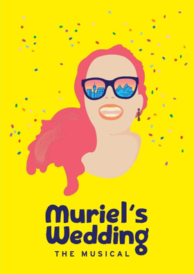 MURIEL'S WEDDING THE MUSICAL Will Come to Melbourne and Sydney 