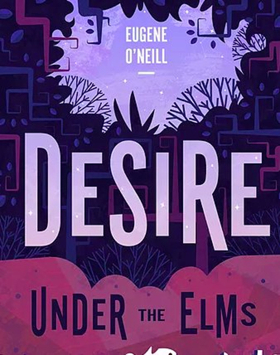 DESIRE UNDER THE ELMS Extended at Firehouse Theatre Through 11/18 Image