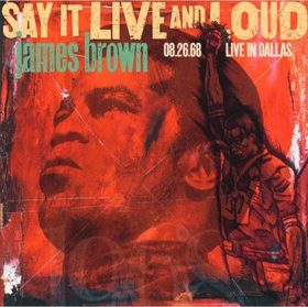 James Brown's 'Say It Live And Loud: Live In Dallas 08.26.68' Makes Vinyl Debut With Expanded 2LP 50th Anniversary Edition Image