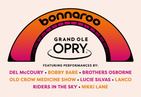 Grand Ole Opry Announces Lineup for Opry at Bonnaroo 2018 