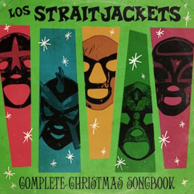 Los Straitjackets To Release 'Complete Christmas Songbook' 10/19 