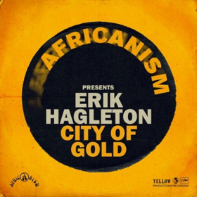 Africanism Sparks Relaunch with Erik Hagleton's 'City Of Gold' Image