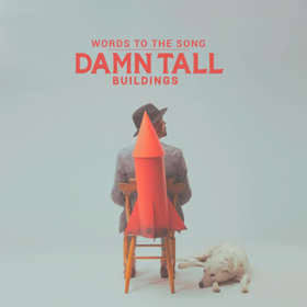 Damn Tall Buildings Premieres New Track WORDS TO THE SONG at PopMatters 