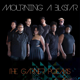 Mourning [A] BLKstar Announces New Album THE GARNER POEMS 