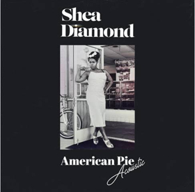 Shea Diamond Drops Acoustic Version of 'American Pie'  Image