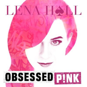 Lena Hall Releases OBSESSED: P!NK Image