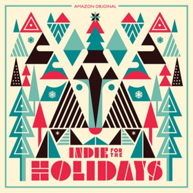 Amazon Original Holiday Playlists 'Indie For The Holidays' and 'Acoustic Christmas' Premiere New Exclusive Tracks Today 