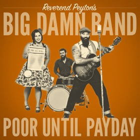 The Reverend Peyton's Big Damn Band Shares New Song YOU CAN'T STEAL MY SHINE Image