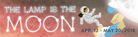 SCT Debuts World Premiere THE LAMP IS THE MOON Image