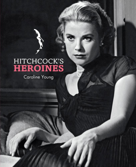 Insight Editions to Release HITCHCOCK'S HEROINES: CELEBRATING HITCHCOCK'S LEADING LADIES Image