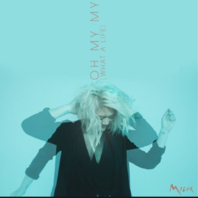 MILCK Releases New Uplifting Single OH MY MY (WHAT A LIFE) Today, June 8 