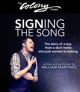 William Martinez's SIGNING THE SONG Comes to The Colony for Four Performances  Image