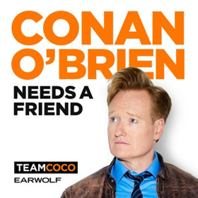 Listen to the First Episode of CONAN O'BRIEN NEEDS A FRIEND with Will Ferrell 