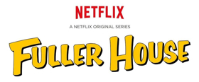 FULLER HOUSE Season 4 To Drop December 14 On Netflix 