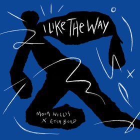 Moon Willis Partners With Etta Bond For New Single I LIKE THE WAY  Image