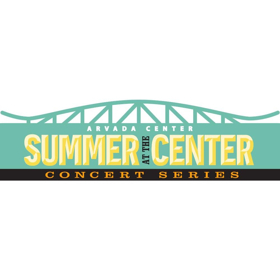 The Arvada Center announces 2018 Summer at the Center Concerts 