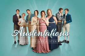 AUSTENTATIOUS: AN IMPROVISED JANE AUSTEN NOVEL Returns to the West End for Two Days Only Image
