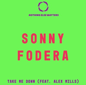 Sonny Fodera Releases Summer Anthem TAKE ME DOWN with Alex Mills 