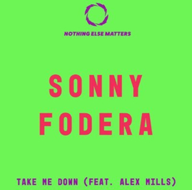 Sonny Fodera Releases Summer Anthem TAKE ME DOWN with Alex Mills  Image