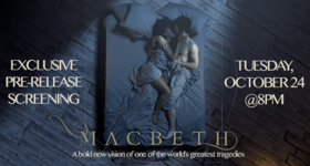 Exclusive Pre-Release screening of MACBETH Set for Notre Dame October 24th 