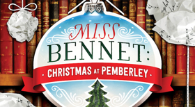 Jane Austen Charm Coming to The Rep in MISS BENNET: CHRISTMAS AT PEMBERLEY Image