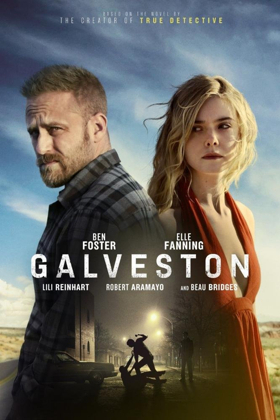 RJLE Films Presents GALVESTON, Starring Ben Foster and Elle Fanning  Image