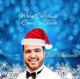 Sal 'The Voice' Valentinetti Releases Holiday Single 'When Christmas Comes to Town'  Image