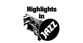 Highlights In Jazz Announces its 47th All-Star Season Image