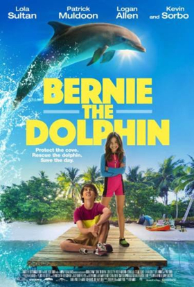 Kevin Sorbo and Patrick Muldoon Star in the Family Adventure BERNIE THE DOLPHIN 