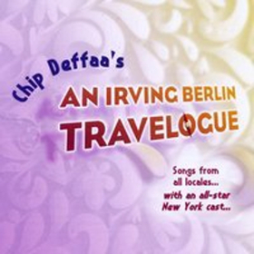 Chip Deffaa's AN IRVING BERLIN TRAVELOGUE Album Set for Dec. 3rd Release Image