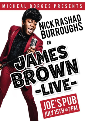 Nick Rashad Burroughs is JAMES BROWN LIVE at Joe's Pub 