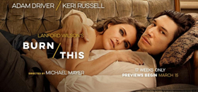 Win 2 Tickets to BURN THIS Starring Adam Driver and Keri Russell Plus Set Visit with Designer Derek McLane in NYC 