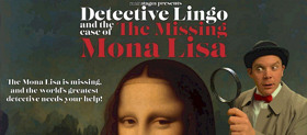 Union Arts Center and Mainstages Present Interactive Kids Show DETECTIVE LINGO AND THE CASE OF THE MISSING MONA LISA Image