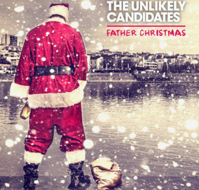 The Unlikely Candidates Release New Holiday Track FATHER CHRISTMAS  Image