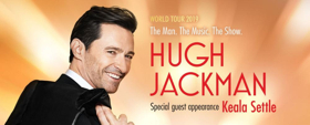 Hugh Jackman's 'The Man. The Music. The Show.' Adds Three Shows Due to Demand 