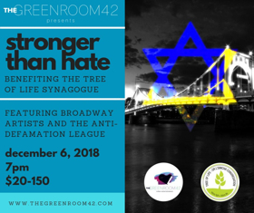 The Green Room 42 Hosts STRONGER THAN HATE: A Benefit For Tree Of Life Synagogue 