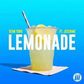 SEAN TURK ft. Jessame New Single/Music Video 'Lemonade' Out Now via Hiiigher Records 