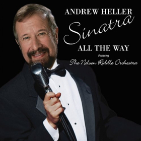 DiamonDisc Records Announces Release of Andrew Heller's Latest Recording SINATRA ALL THE WAY 
