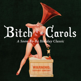 BITCH CAROLS Comes to Feinstein's/54 Below, 12/19 Image