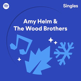 Amy Helm & The Wood Brothers Cover The Band's 'Christmas Must Be Tonight' Exclusively For Spotify Singles: Christmas Collection 