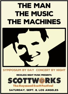 Inaugural Raymond Scott Festival 'ScottWorks' Coming to L.A. September 8 Image