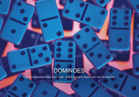 CAT Youth Theatre Presents DOMINOES Image