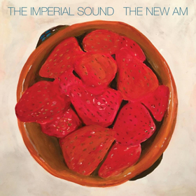 The Imperial Sound to Release THE NEW AM August 31 