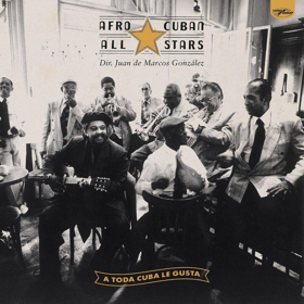 Afro-Cuban All Stars' A TODA CUBA LE GUSTA Out September 7 + U.S. Live Shows Coming Image