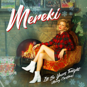 Mereki Releases Holiday Song I'LL BE YOURS TONIGHT (MERRY CHRISTMAS) Image