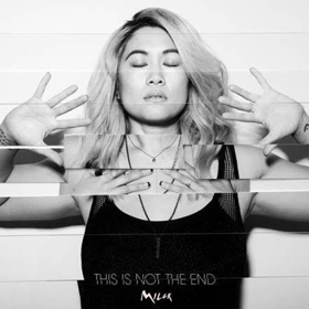 MILCK Releases Title Track 'This Is Not The End ' + Debut EP Out 1/19 