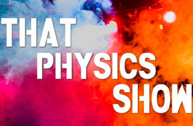 THAT PHYSICS SHOW and THAT CHEMISTRY SHOW to Move to the Playroom Theater Image