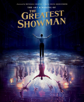 Review: THE ART & MAKING OF THE GREATEST SHOWMAN is a Beautiful and Intriguing Book Image