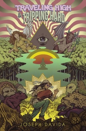 Traveling High And Tripping Hard by Joseph Davida is Available Now Image